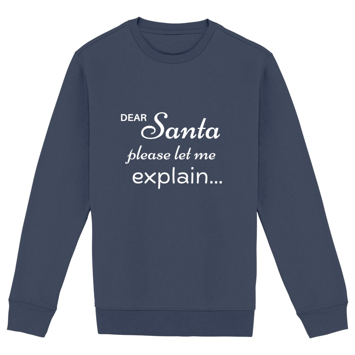 Heavyweight Unisex sweat-shirt: Dear Santa Please Let Me Explain - front_navy